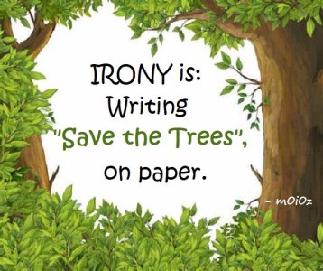 irony save trees paper.jpg