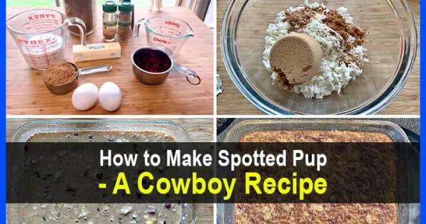 How to Make Spotted Pup - A Cowboy Recipe