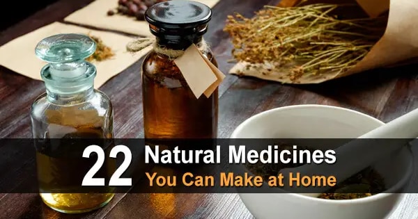 22 Natural Medicines You Can Make At Home