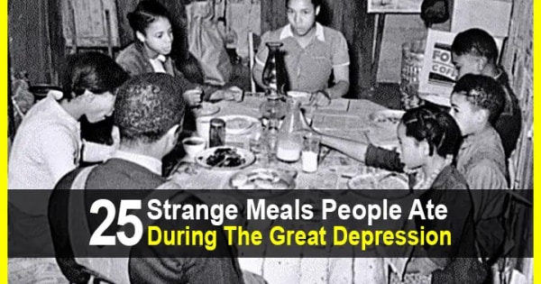 25 Strange Meals People Ate During The Great Depression