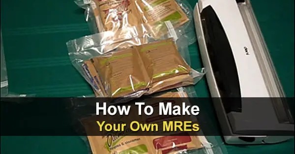 How To Make Your Own MREs