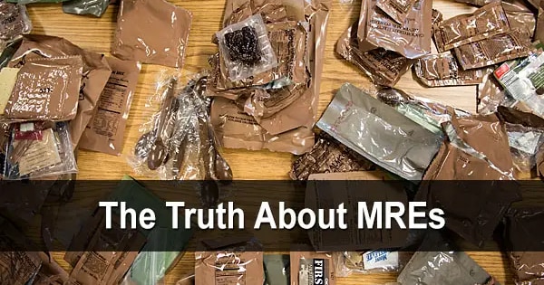 The Truth About MREs (Meals Ready to Eat)