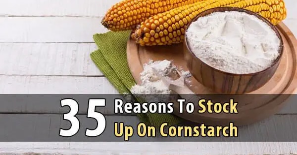 35 Reasons to Stock Up on Cornstarch