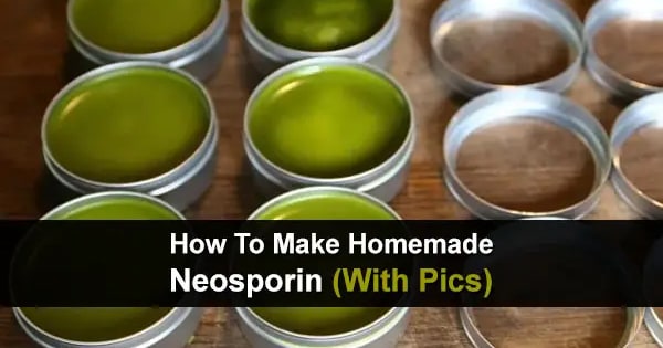 How To Make Homemade Neosporin (With Pics)